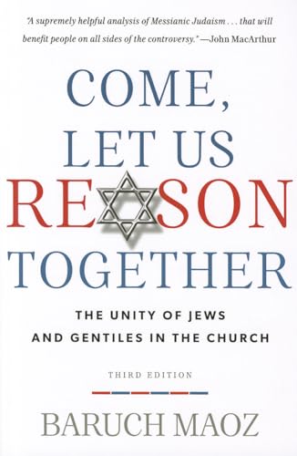 Come, Let Us Reason Together: The Unity of Jews and Gentiles in the Church