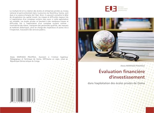 Évaluation financière d'investissement: dans l'exploitation des écoles privées de Goma von Éditions universitaires européennes