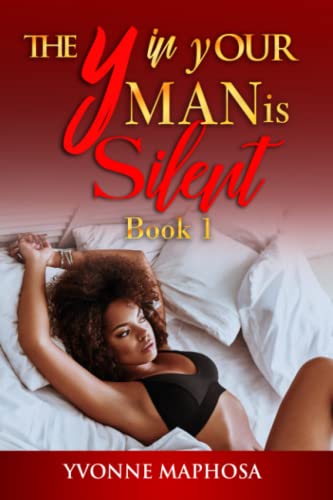 The y in yOUR Man is Silent: Book One von Self Published