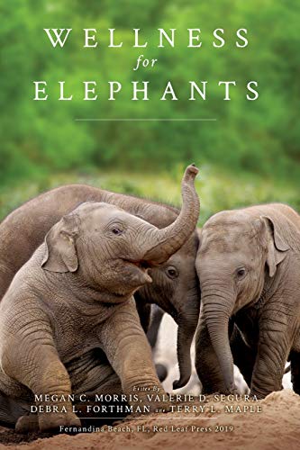Wellness for Elephants: Proceedings of the Jacksonville Workshop (Wellness for Wildlife, Band 1) von Palmetto Publishing Group