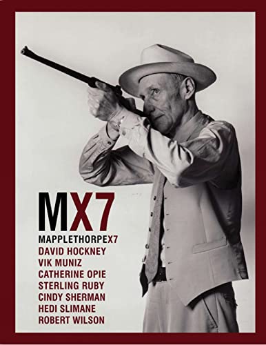 Mapplethorpe X7: David Hockney, Vik Muniz, Catherine Opie, Sterling Ruby, Cindy Sherman, Hedi Slimane, Robert Wilson. Text in English (Photographer)