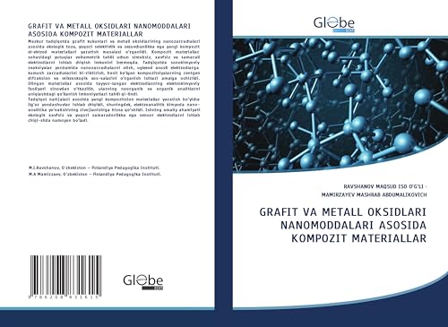 GRAFIT VA METALL OKSIDLARI NANOMODDALARI ASOSIDA KOMPOZIT MATERIALLAR: DE von GlobeEdit