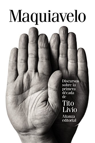 Discursos sobre la primera década de Tito Livio (El libro de bolsillo - Ciencias sociales) von Alianza Editorial