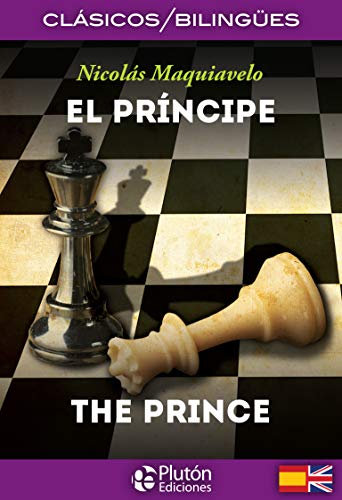El Príncipe / The Prince (Colección Clásicos Bilingües)