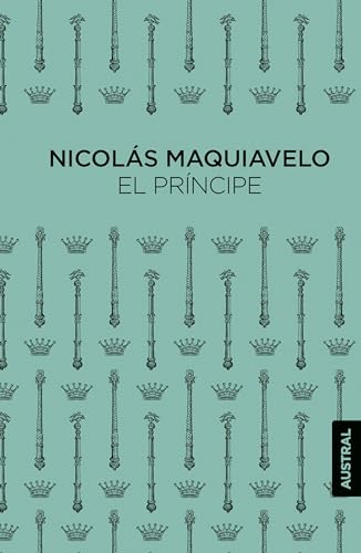 El Príncipe: (Comentado por Napoleón Bonaparte) (Austral Singular) von Austral