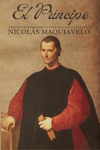El Príncipe: Edición Moderna (Los Títulos de Nicolás Maquiavelo) von Independently published