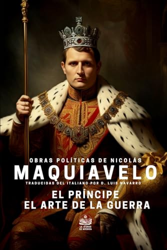 Obras políticas de Nicolás Maquiavelo traducidas del italiano por D. Luis Navarro: Tomo II von Independently published