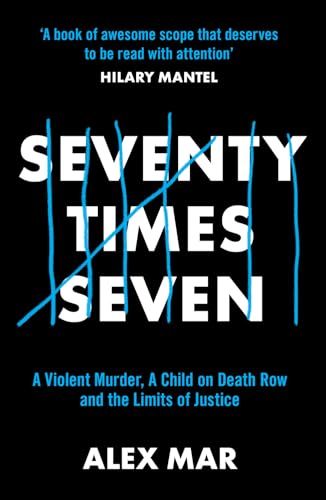 Seventy Times Seven: A True Story of Murder and Mercy von Bedford Square Publishers