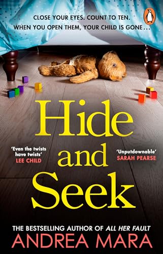 Hide and Seek: The addictive, gripping psychological thriller from the Sunday Times bestselling author of No One Saw a Thing