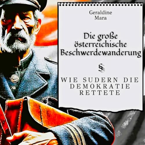 Die große österreichische Beschwerdewanderung: Wie Sudern die Demokratie rettete von bookmundo