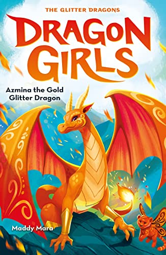 Azmina the Gold Glitter Dragon: 1 (Dragon Girls)