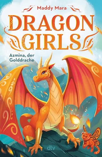 Dragon Girls – Azmina, der Golddrache: Drachenstarkes Fantasy-Abenteuer ab 7 Jahren (Die Dragon Girls-Reihe, Band 1) von dtv Verlagsgesellschaft mbH & Co. KG
