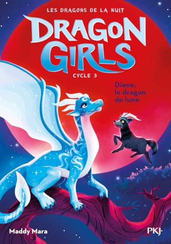 Dragon Girls - Cycle III - les dragons de la nuit - Tome 02: Cycle III, Tome 2 : Les dragons de la nuit von POCKET JEUNESSE