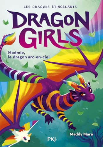 Dragon Girls - Les dragons étincelants - Tome 3 Noémie, le dragon arc-en-ciel (03)