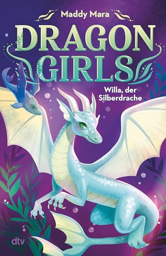 Dragon Girls – Willa, der Silberdrache: Drachenstarkes Fantasy-Abenteuer ab 7 Jahren (Die Dragon Girls-Reihe, Band 2) von dtv Verlagsgesellschaft mbH & Co. KG