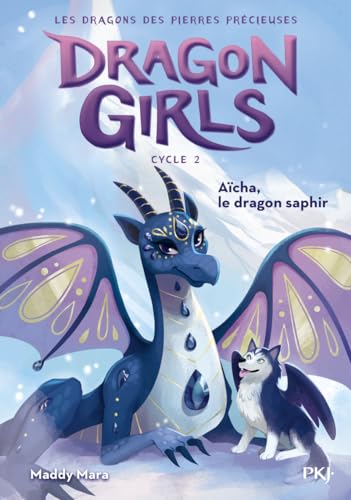 Dragon girls - Cycle II - Tome 02 Aïcha, le dragon saphir von POCKET JEUNESSE