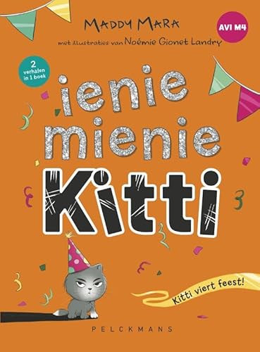 Ienie Mienie Kitti: Kitti viert feest! (AVI M4) von Pelckmans Uitgevers