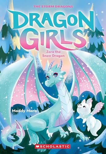Zora the Snow Dragon (Dragon Girls, 15, Band 15) von Scholastic