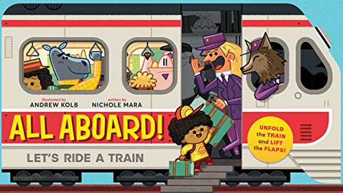 All Aboard!: Let's Ride A Train (An Abrams Extend-A-Book)