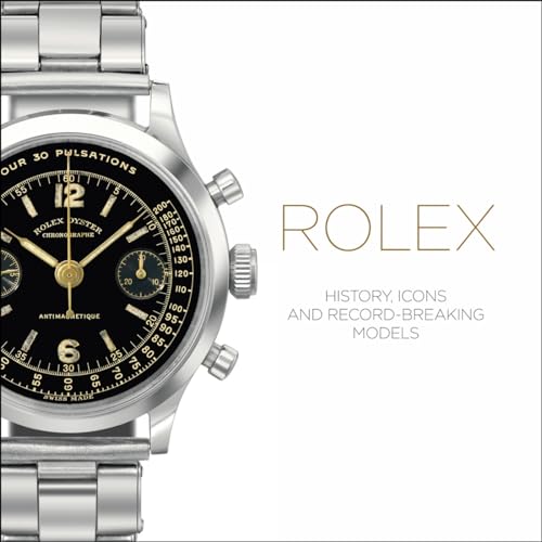 Rolex: History, Icons and Record-Breaking Models von Acc Art Books