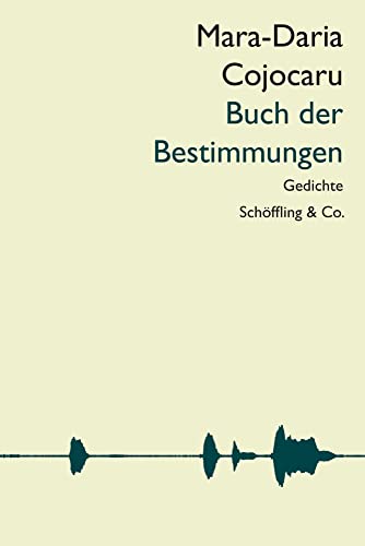 Buch der Bestimmungen: Gedichte Buch der Bestimmungen: Gedichte von Schöffling