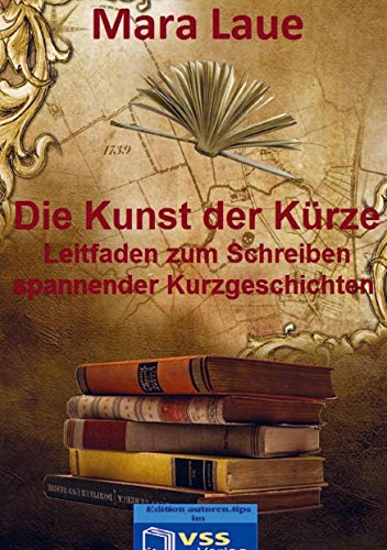 Die Kunst der Kürze: Leitfaden zum Schreiben spannender Kurzgeschichten von Bookmundo Direct