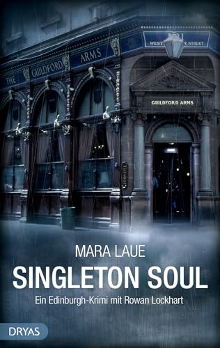 Singleton Soul: Ein Edinburgh-Krimi (Edinburgh-Krimi mit Rowan Lockhart)