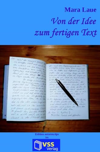 Von der Idee zum fertigen Text: Tipps, Tricks & Kniffe für kreatives Schreiben