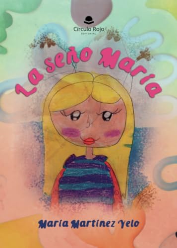 La seño María La seño María von Grupo Editorial Círculo Rojo SL