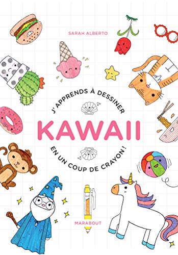 J'apprends à dessiner kawaii en un coup de crayon: J'apprends à dessiner en un coup de crayon !