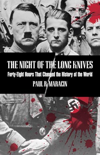 Night of the Long Knives: Forty-Eight Hours That Changed The History Of The World von G05
