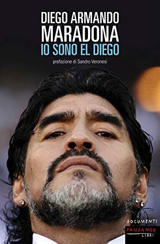 Io sono El Diego (Documenti) von Fandango Libri