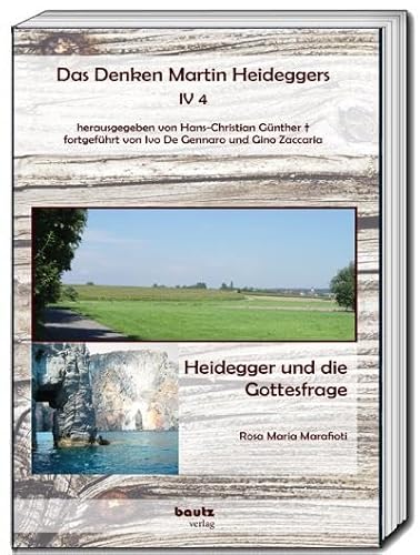Heidegger und die Gottesfrage (Das Denken Martin Heideggers) von Bautz, Traugott