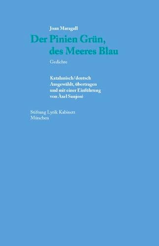 Der Pinien Grün, des Meeres Blau.: Gedichte katalanisch/deutsch. Ausgewählt, übertragen und mit einer Einführung von Àxel Sanjosé (Blaue Bücher)