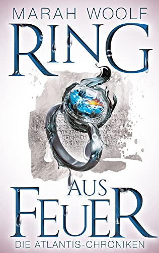 Ring aus Feuer (AtlantisChroniken 2): Reihe: AtlantisChroniken Band Zwei von Aollpala