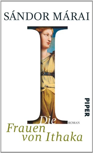 Die Frauen von Ithaka: Roman Die Frauen von Ithaka: Roman