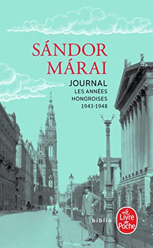 Journal - Les années hongroises 1943-1948: Tome 1, Les années hongroises (1943-1948)