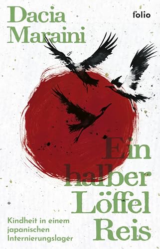 Ein halber Löffel Reis: Kindheit in einem japanischen Internierungslager (Transfer Bibliothek) von Folio