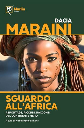Sguardo all'Africa. Reportage, ricordi, racconti del Continente nero (La camera del fuoco) von Marlin (Cava de' Tirreni)