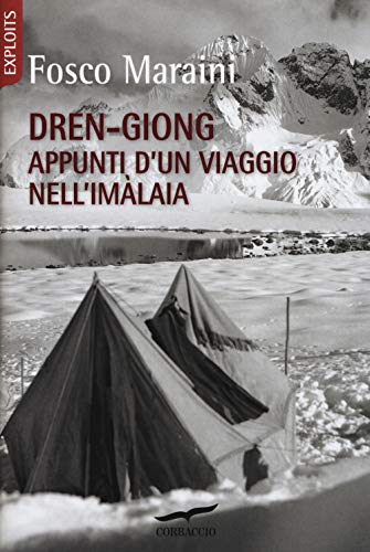 Dren-giong. Appunti d'un viaggio nell'Imàlaia (Exploits) von Corbaccio