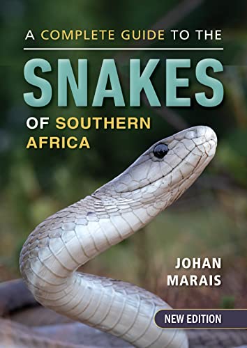 A Complete Guide to the Snakes of Southern Africa von Struik Nature