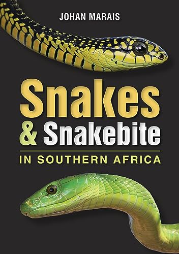 Snakes & Snakebite in Southern Africa von Random House Books for Young Readers