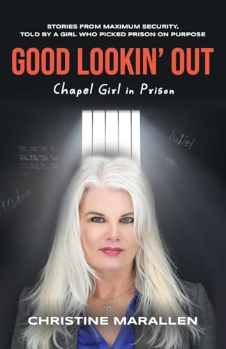 Good Lookin' Out: Chapel Girl in Prison von Booklocker.com