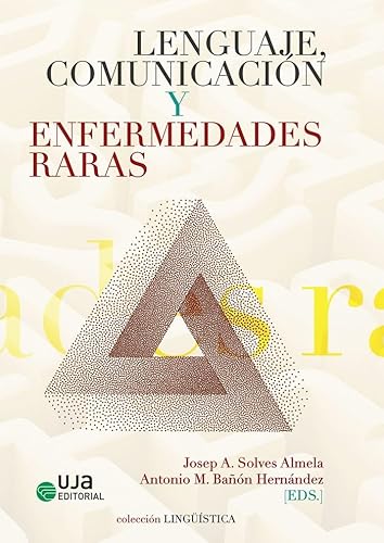 Lenguaje, comunicación y enfermedades raras (Lingüística, Band 13) von UJA Editorial