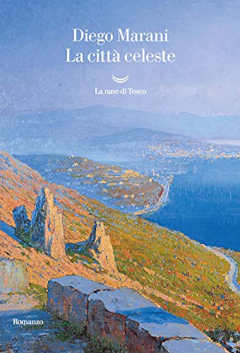 La citta celeste (Oceani) von La nave di Teseo