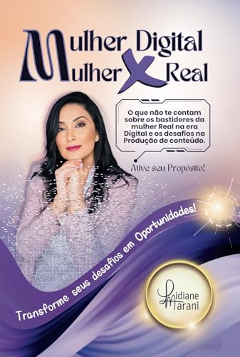 Mulher Digital X Mulher Real: O que não te contam sobre os bastidores da mulher Real na era Digital e os desafios na Produção de conteúdo. Mulher Digital X Mulher Real: O que não te contam sobre os bastidores da mulher Real na era Digital e os desafios na Produção de conteúdo. von Uiclap