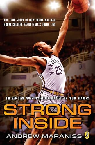 Strong Inside (Young Readers Edition): The True Story of How Perry Wallace Broke College Basketball's Color Line von Puffin