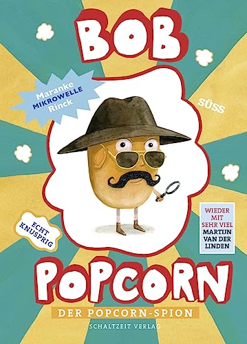Bob Popcorn: Der Popcorn-Spion - Kinderbuch ab 8 Jahre Junge Mädchen - Kinderbuch 2. Klasse - erstes Lesealter: Der Popcorn-Spion - erstes Lesealter ... 6 - 10 Jahre (Die Abenteuer von Bob Popcorn)