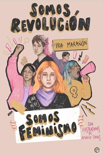 Somos revolución. Somos feminismo (La esfera de los libros) von LA ESFERA DE LOS LIBROS, S.L.