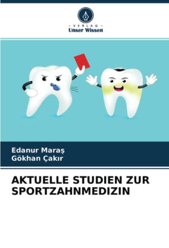 AKTUELLE STUDIEN ZUR SPORTZAHNMEDIZIN: DE von Verlag Unser Wissen